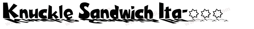 Knuckle Sandwich Ita字体转换